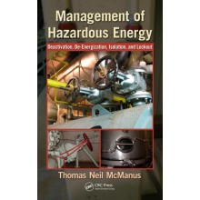 Management of Hazardous Energy: Deactivation, De-Energization, Isolation, and Lockout